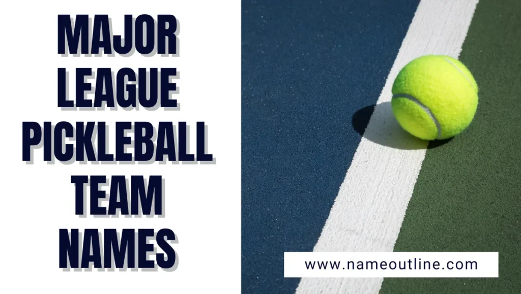 Major League Pickleball Team Names