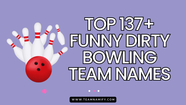 Funny Dirty Bowling Team Names