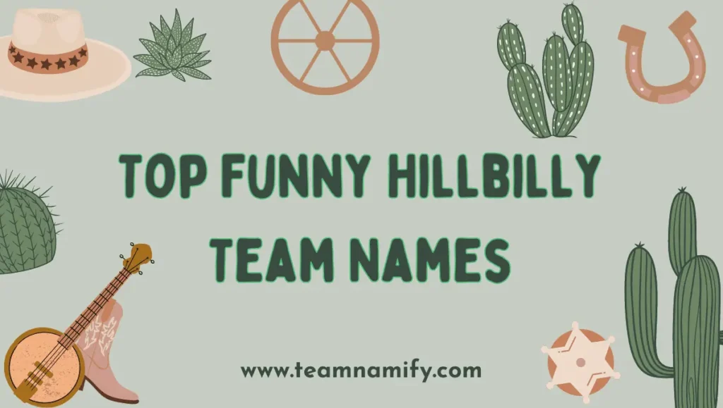 Funny Hillbilly Team Names