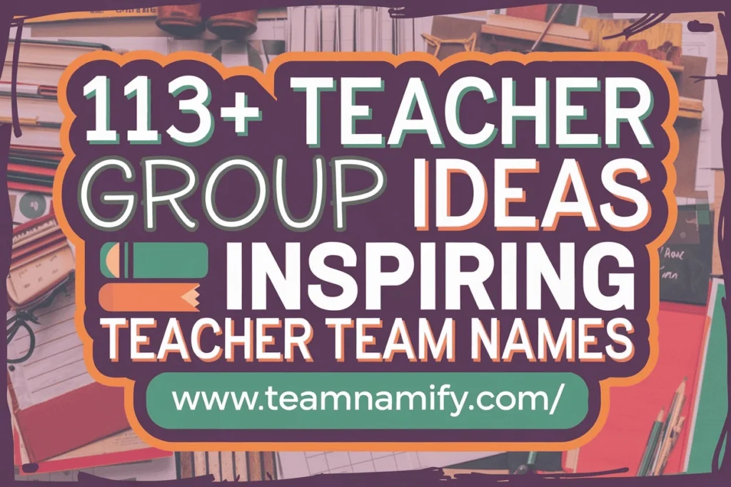 Teacher team names