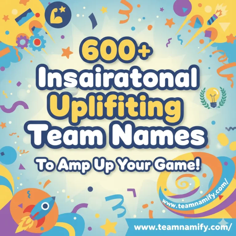 Uplifting team names