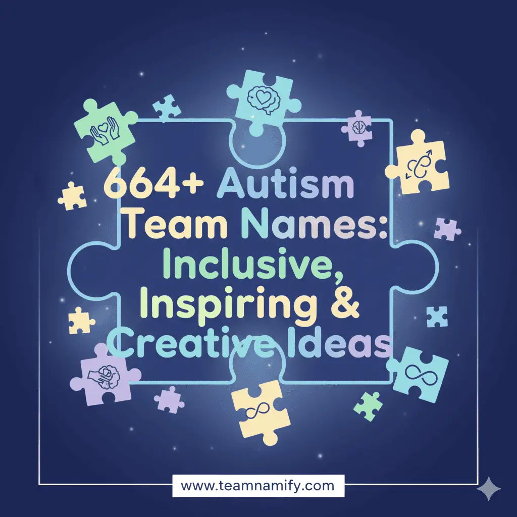 664+ Inclusive & Creative Autism Team Names 14 Autism team names
